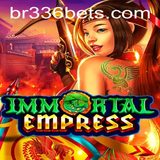 ImmortalEmpress: A Thrilling Strategy Game Experience with BR336