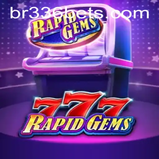 Discovering RapidGems777 and the Allure of BR336