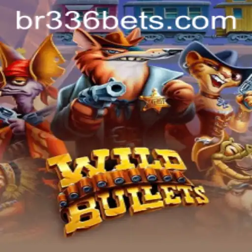 The Thrilling World of WildBullets: BR336 in Action